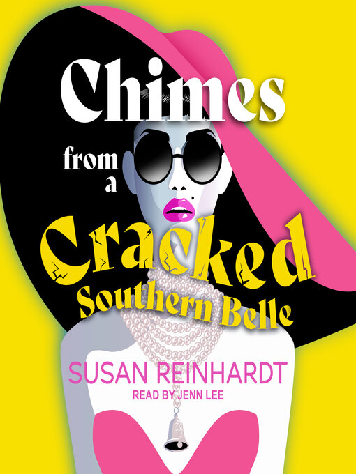 Title details for Chimes from a Cracked Southern Belle by Susan Reinhardt - Available